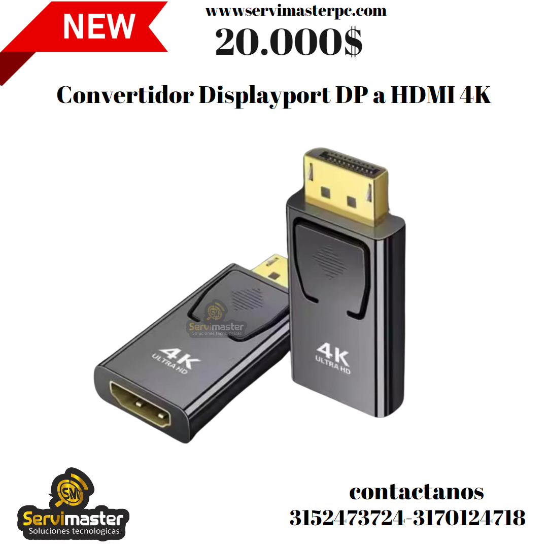 CONVERTIDOR DISPLEYPORT A HDMI 4K SOMOS UNA TIENDA FISICA UBICADA EN SANANDRESITO CENTRO CUARTO PISO LOCALES A15 Y A13 SERVIMASTER